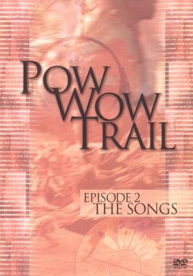 Cover image of Pow wow trail. Episode 2, The songs